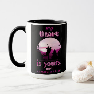 My Heart Is Yours And Always Will Be Mug