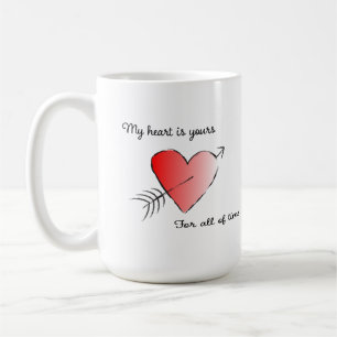 My Heart is Yours for All of Time Coffee Mug