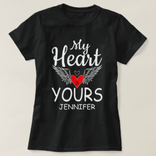 My Heart Is Yours  Love Quote Valentines Day  T-Shirt