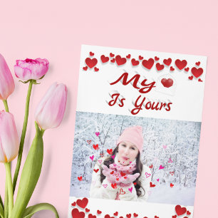 My Heart Is Yours Photo Valentines Day  Card
