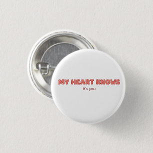 My Heart Knows - It's You 3 Cm Round Badge