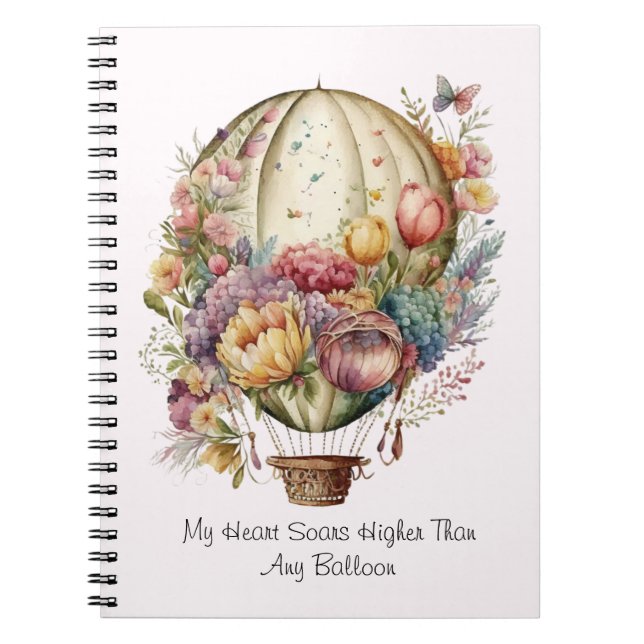 My Heart Soars Higher Than Any Balloon Notebook (Front)