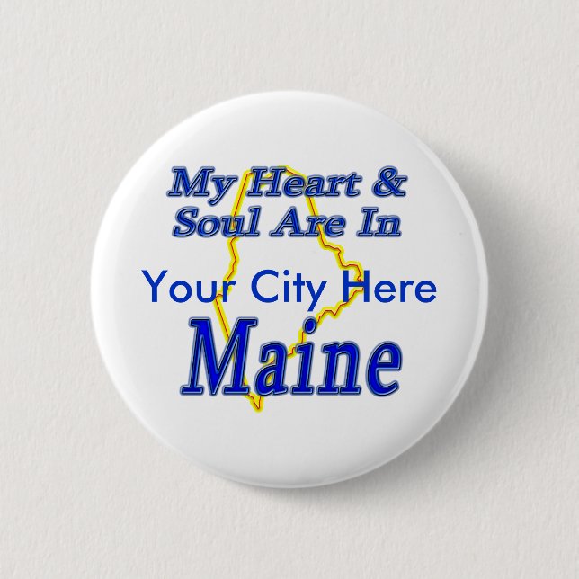 My Heart & Soul Are In Maine 6 Cm Round Badge (Front)