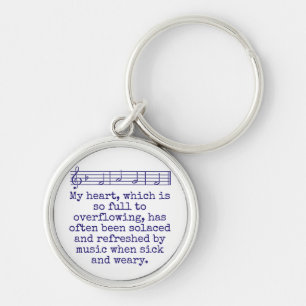My Heart Which Is So Full - Music Quote Key Ring