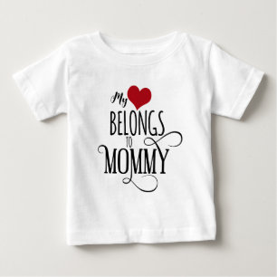My Hearts Belongs To Mummy Baby T-Shirt