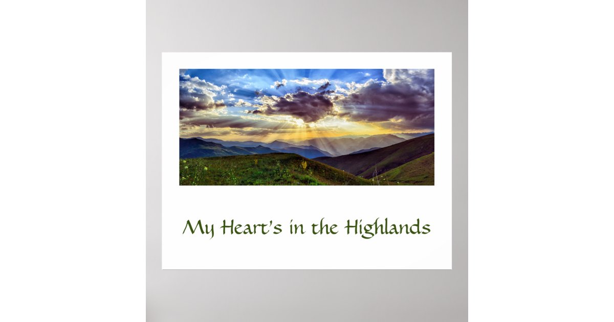 My Heart's in the Highlands Poster | Zazzle