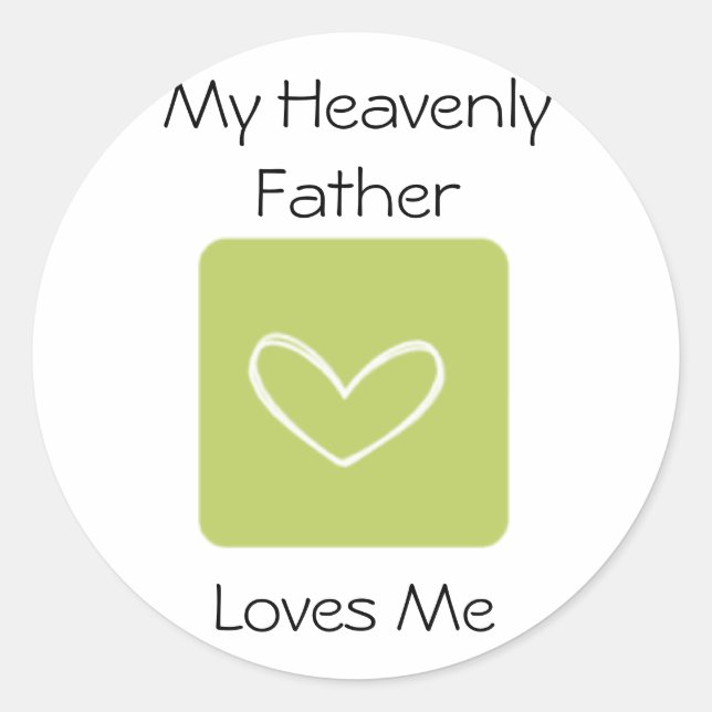 My Heavenly Father Loves Me LDS Primary Classic Round Sticker (Front)