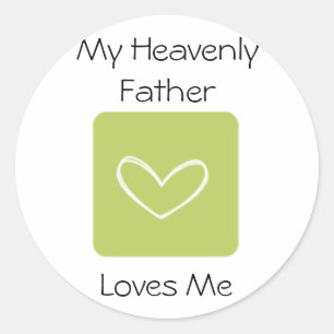 My Heavenly Father Loves Me LDS Primary Classic Round Sticker
