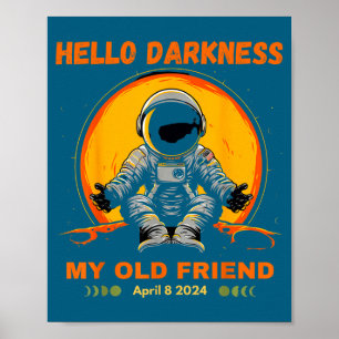 My Hello Darkness Friend Solar Eclipse Poster