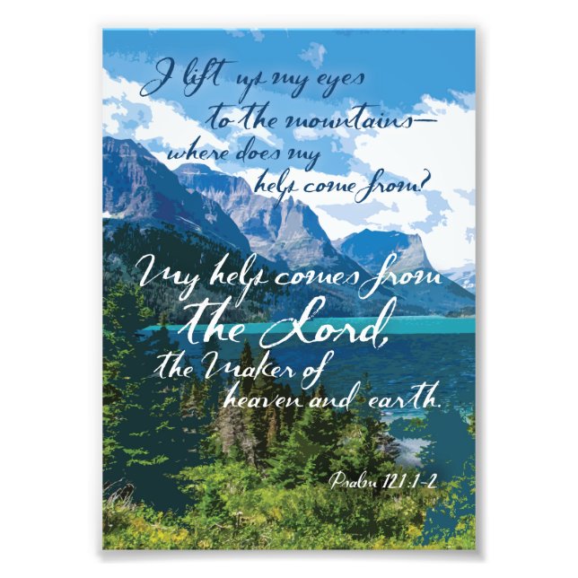 My help comes from the Lord Psalm 121 Mountain Art Photo Print (Front)