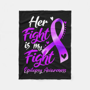 My Her Fight Fight Epilepsy Awareness Fleece Blanket