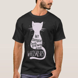 My Herapist Has Paws And Whisker Cat Kitten Mum W T-Shirt