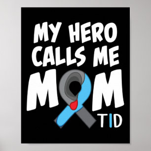 My Hero Calls Me Mum T1d Diabetic Type 1 Diabetes Poster