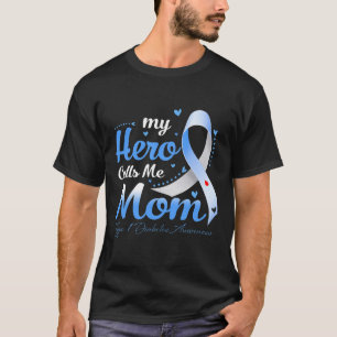 My Hero Calls Me Mum T1d Type 1 Diabetes Awareness T-Shirt
