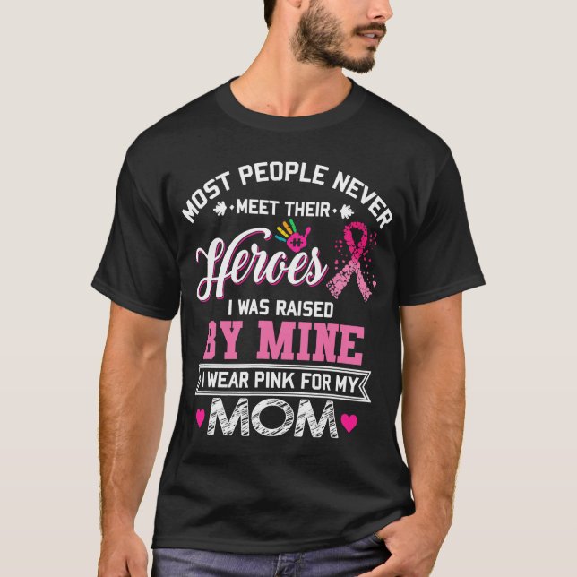 My Hero- I Wear Pink For My Mom Breast Cancer Awar T-Shirt (Front)