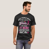 My Hero- I Wear Pink For My Mom Breast Cancer Awar T-Shirt (Front Full)