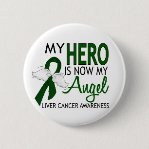 My Hero Is My Angel Liver Cancer 6 Cm Round Badge