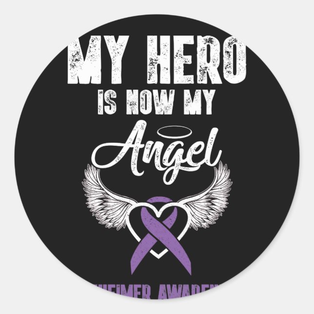 My Hero Is Now My Angel Alzheimer Awareness Classic Round Sticker (Front)