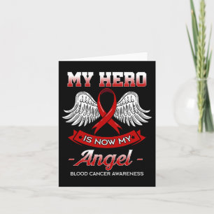 My Hero Is Now My Angel Blood Cancer Liquid Tumour Card