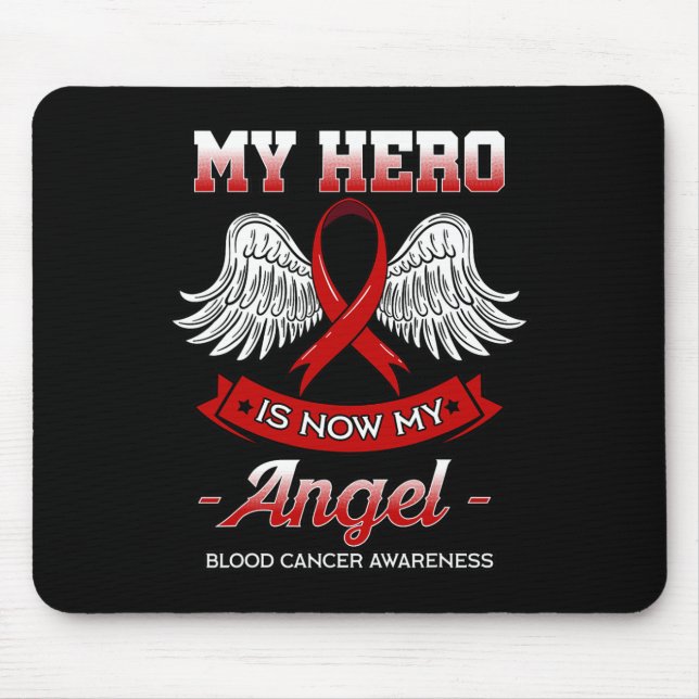 My Hero Is Now My Angel Blood Cancer Liquid Tumour Mouse Mat (Front)