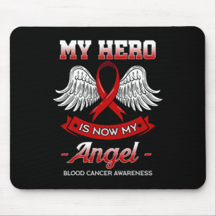 My Hero Is Now My Angel Blood Cancer Liquid Tumour Mouse Mat