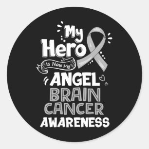 My Hero Is Now My Angel Brain Cancer Awareness Gre Classic Round Sticker