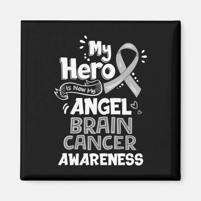 My Hero Is Now My Angel Brain Cancer Awareness Gre Magnet (Front)