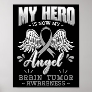My Hero Is Now My Angel Brain Tumour Brain Cancer Poster