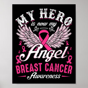 My Hero Is Now My Angel Breast Cancer Awareness Poster