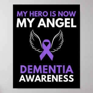 My Hero Is Now My Angel Dementia Awareness Ribbon Poster