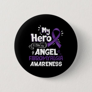 My Hero Is Now My Angel Fibromyalgia Awareness Gif 6 Cm Round Badge