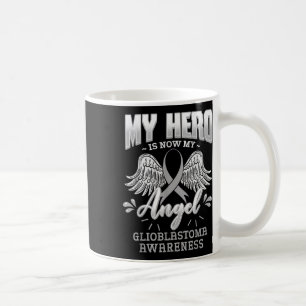 My Hero Is Now My Angel Glioblastoma Multiforme Coffee Mug