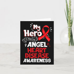 My Hero Is Now My Angel Heart Disease Awareness Gi Card