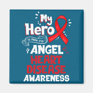 My Hero Is Now My Angel Heart Disease Awareness  Magnet