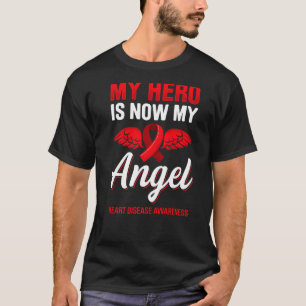 My Hero Is Now My Angel Heart Disease Awareness T-Shirt