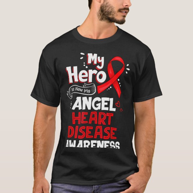 My Hero Is Now My Angel Heart Disease Awareness  T-Shirt (Front)