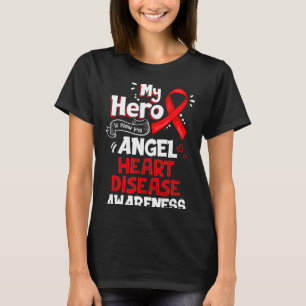 My Hero Is Now My Angel Heart Disease Awareness T-Shirt