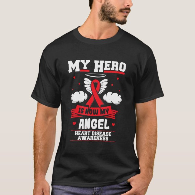 My Hero Is Now My Angel I Wear Red Heart Disease A T-Shirt (Front)