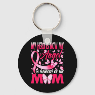 My Hero Is Now My Angel In Memory Of My Mum Breast Key Ring