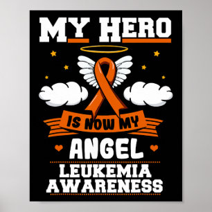My Hero Is Now My Angel Leukaemia Green Ribbon Clo Poster
