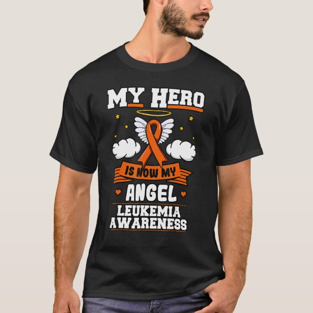 My Hero Is Now My Angel Leukaemia Green Ribbon Clo T-Shirt (Front)