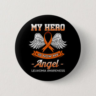 My Hero Is Now My Angel Leukaemia Orange Ribbon Bo 6 Cm Round Badge