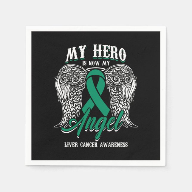 My Hero Is Now My Angel Liver Cancer Awareness  Napkin (Front)