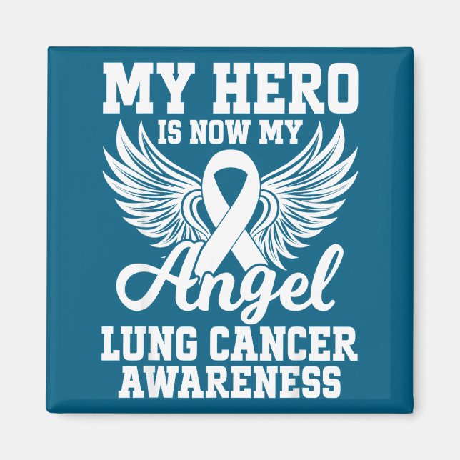 My Hero Is Now My Angel Lung Cancer Awareness  Magnet (Front)
