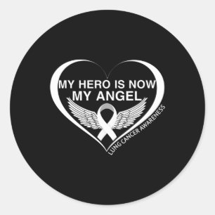 My Hero Is Now My Angel Lung Cancer Awareness Mont Classic Round Sticker