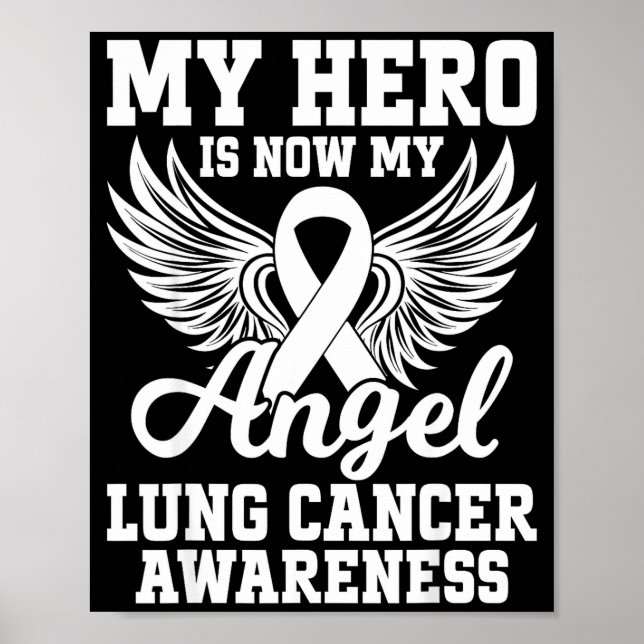 My Hero Is Now My Angel Lung Cancer Awareness  Poster (Front)