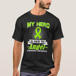 My Hero Is Now My Angel Lymphoma Awareness Month S T-Shirt