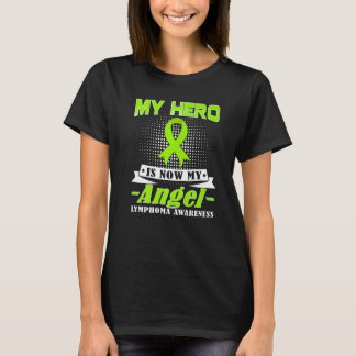 My Hero Is Now My Angel Lymphoma Awareness Month S T-Shirt