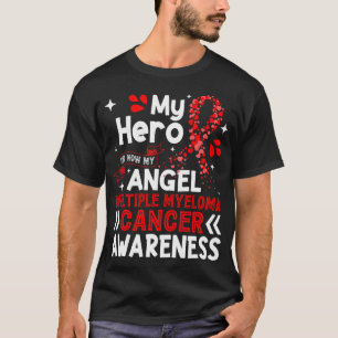 My Hero Is Now My Angel Multiple Myeloma Awareness T-Shirt