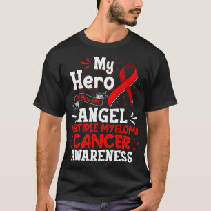 My Hero Is Now My Angel Multiple Myeloma Cancer Aw T-Shirt